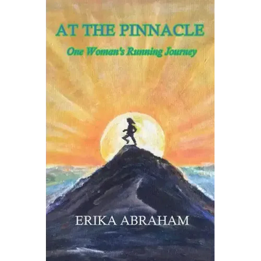 At The Pinnacle: One Woman's Running Journey