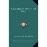 A Rifleman Went to War
