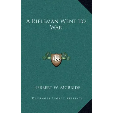 A Rifleman Went to War