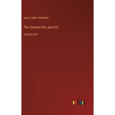 The Chinese Boy and Girl: in large print