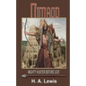 Nimrod - The Mighty Hunter Before God: How he influenced the religions of the world