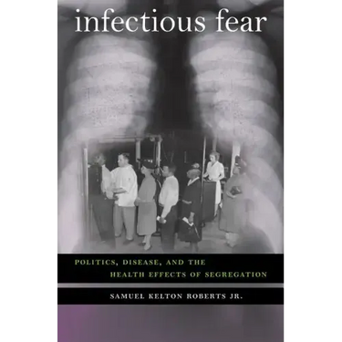 Infectious Fear: Politics, Disease, and the Health Effects of Segregation