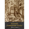 Ancient Carpenters' Tools: Illustrated and Explained