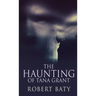 The Haunting Of Tana Grant
