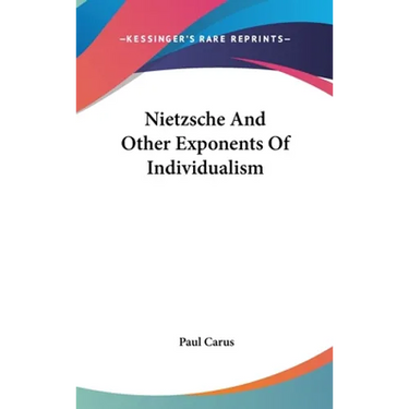 Nietzsche And Other Exponents Of Individualism