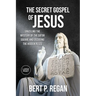 The Secret Gospel of Jesus: Unveiling the Mystery of the Sator Square and Decoding the Hidden Rules