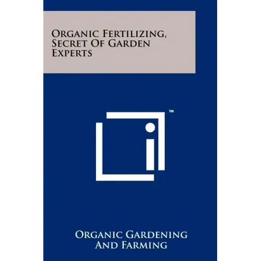 Organic Fertilizing, Secret Of Garden Experts