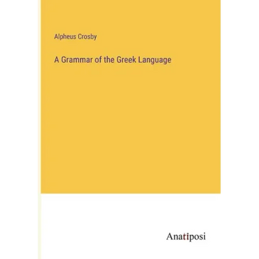 A Grammar of the Greek Language