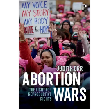Abortion Wars: The Fight for Reproductive Rights