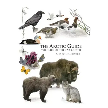 The Arctic Guide: Wildlife of the Far North