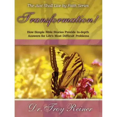 Transformation!: How Simple Bible Stories Provide In-Depth Answers for Life's Most Difficult Problems