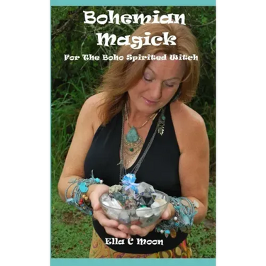 Bohemian Magick: For The Boho Spirited Witch