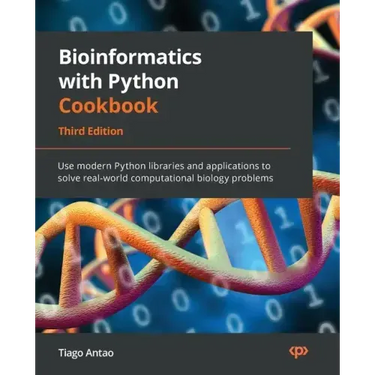 Bioinformatics with Python Cookbook - Third Edition: Use modern Python libraries and applications to solve real-world computational biology problems
