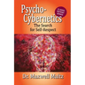 Psycho-Cybernetics The Search for Self-Respect