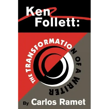 Ken Follett: The Transformation of a Writer