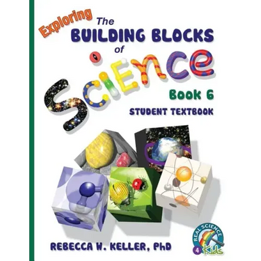 Exploring the Building Blocks of Science Book 6 Student Textbook