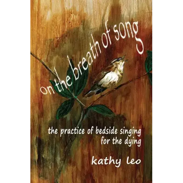 On the Breath of Song: The Practice of Bedside Singing for the Dying