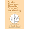 God's Strategic Planning Course for Healing: Self-Improvement Does Not Work
