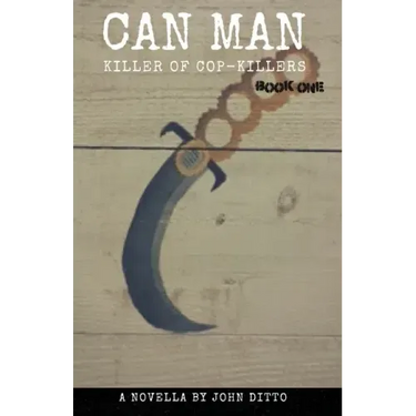 Can Man Book One: Killer of Cop-Killers