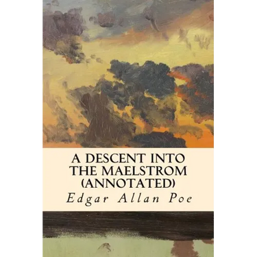 A Descent into the Maelstrom (annotated)