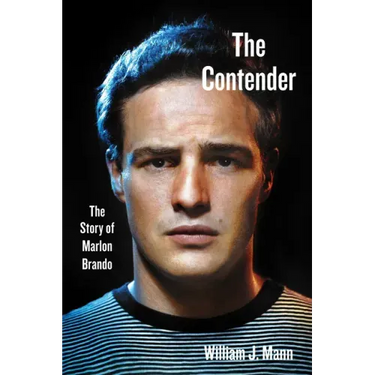 The Contender: The Story of Marlon Brando
