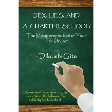 Sex, Lies, And A Charter School: The Misappropriation Of Your Tax Dollars