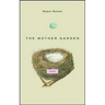 The Mother Garden: Stories
