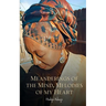 Meanderings of the Mind, Melodies of My Heart