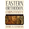 Eastern Orthodox Christianity: A Western Perspective