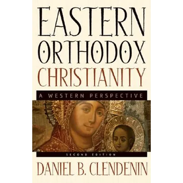 Eastern Orthodox Christianity: A Western Perspective