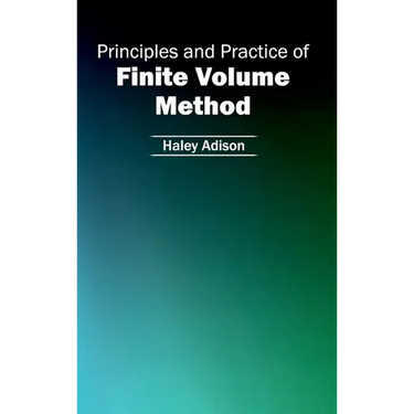 Principles and Practice of Finite Volume Method