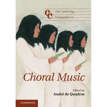 The Cambridge Companion to Choral Music