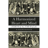 A Harmonized Heart and Mind: A Little Bit of Me, a Little Bit of You