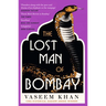 The Lost Man of Bombay: The Thrilling New Mystery from the Acclaimed Author of Midnight at Malabar House