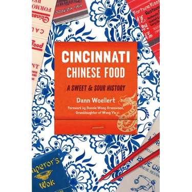 Cincinnati Chinese Food: A Sweet & Sour History