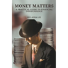 Money Matters A Practical Guide to Financial Independence