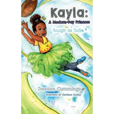 Kayla: A Modern Day Princess: Tough as Tulle