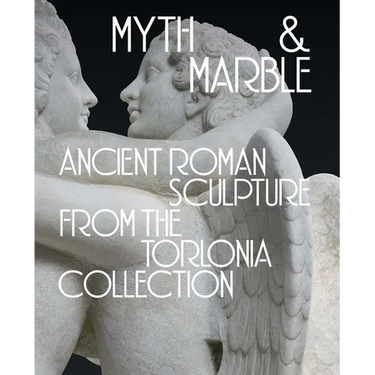 Myth and Marble: Ancient Roman Sculpture from the Torlonia Collection