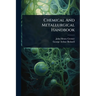 Chemical And Metallurgical Handbook
