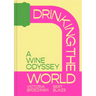 Drinking the World: A Wine Odyssey