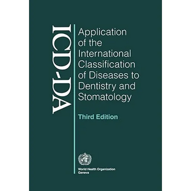 Application of the International Classification of Diseases to Dentistry and Stomatology: Third Edition
