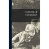 Farewell Victoria