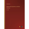 Mathematical Questions, with their Solutions: Vol. XIV