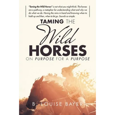 Taming The Wild Horses On Purpose For A Purpose