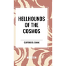 Hellhounds of the Cosmos