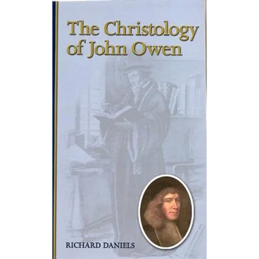 The Christology of John Owen