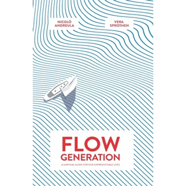 Flow Generation: A Survival Guide for our Unpredictable Lives