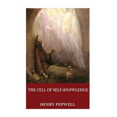 The Cell of Self-Knowledge: Seven Early English Mystical Treatises