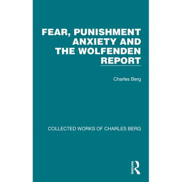 Fear, Punishment Anxiety and the Wolfenden Report
