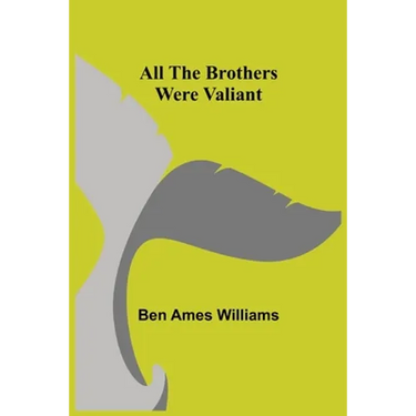 All the Brothers Were Valiant